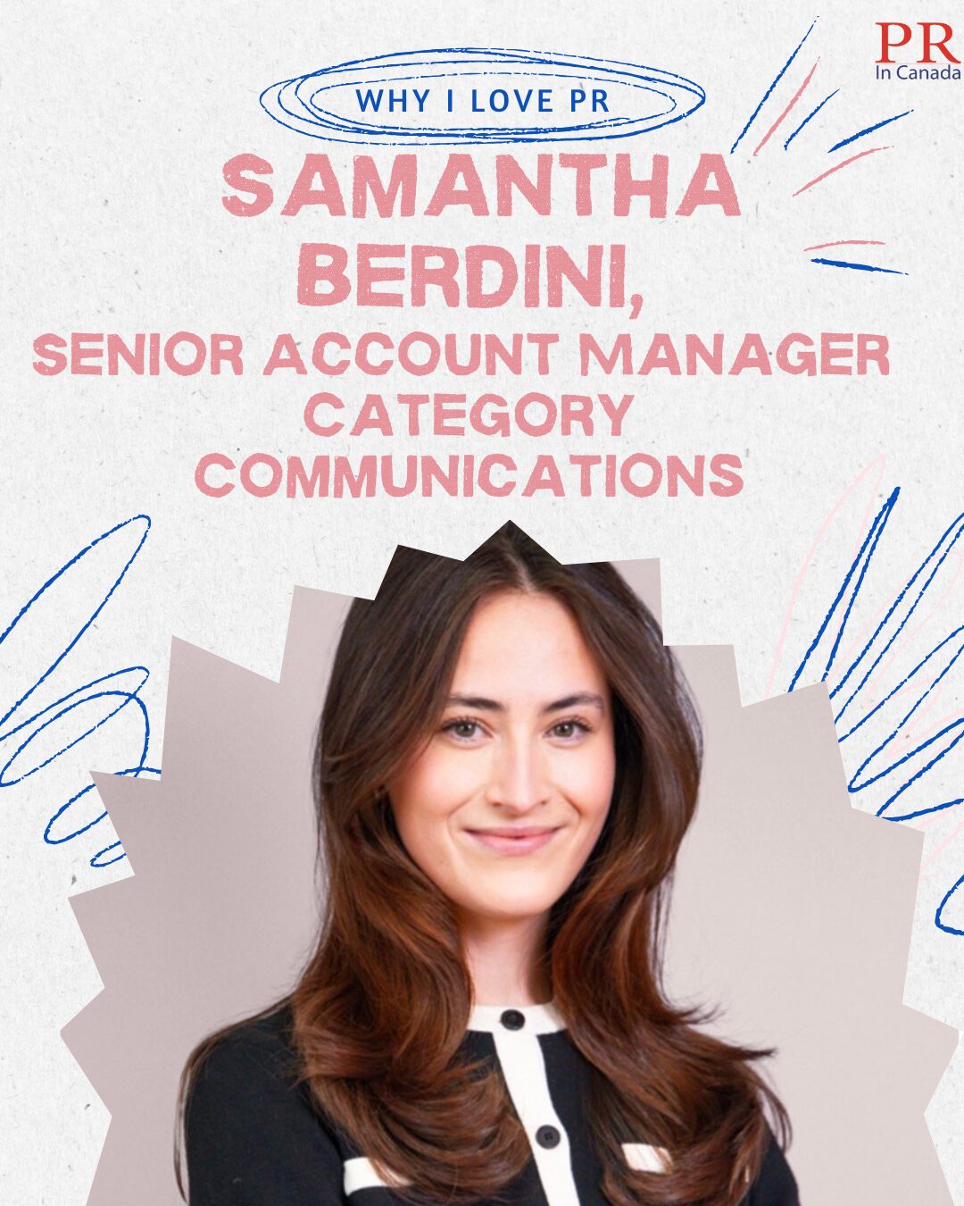 | PR In Canada Why I Love PR - Samantha Berdini