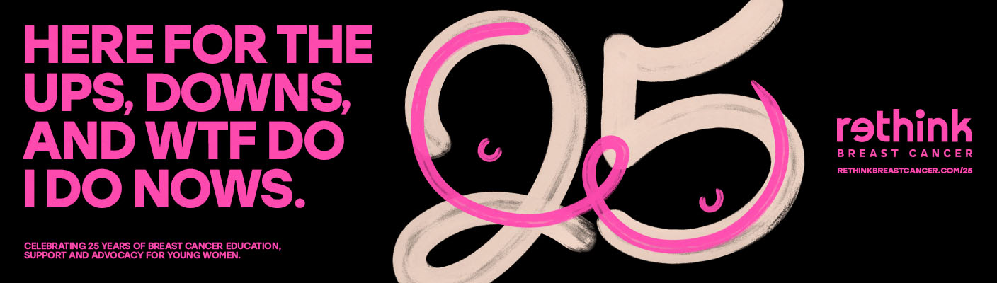 Rethink Breast Cancer Celebrates 25 Years, And Generationazational Impact